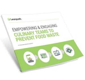 Empowering & Engaging Culinary Teams to Prevent Food Waste